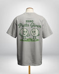 Zero Putts Given - Loose Tee