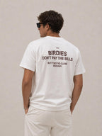 Birdies Pay No Bills - Loose Fit