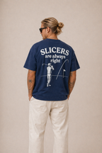 Slicers are always right - Loose fit tees